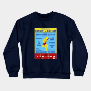 16th Annual Concert for Autism Lead-Up Event at the Hood flyer tshirit Crewneck Sweatshirt